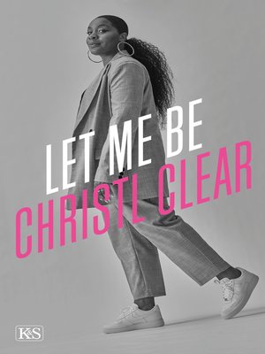 cover image of Let me be Christl Clear